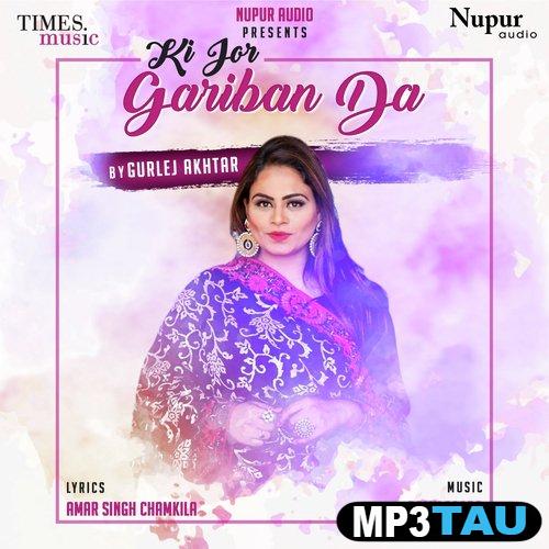 Ki-Jor-Gariban-Da Gurlej Akhtar mp3 song lyrics